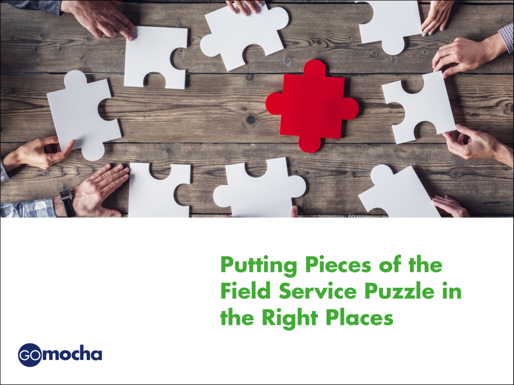 Putting Pieces of the Field Service Puzzle in the Right Places