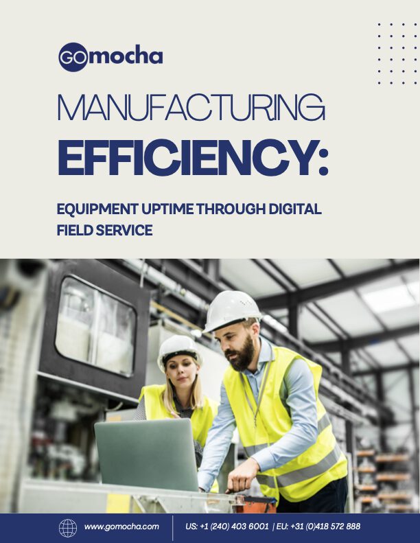 Manufacturing Efficiency: Equipment Uptime Through Digital Field Service